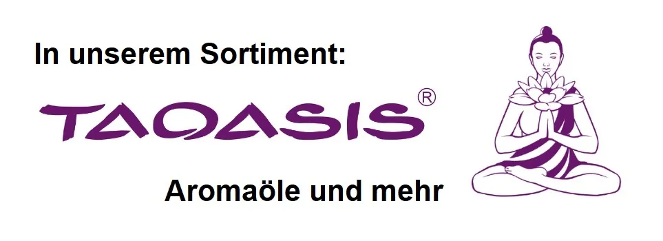 In unserem Sortiment: TAOASIS – Aromaöle und mehr